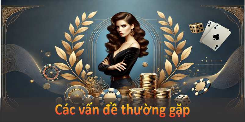 Các vấn đề thường gặp