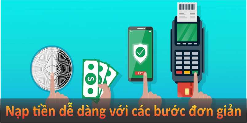 Nạp tiền dễ dàng với các bước đơn giản